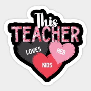 Teacher Valentine's "This Teacher Loves Her Kids" Sticker